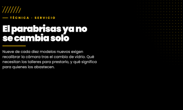 Calibración ADAS: por qué un parabrisas ya no se cambia solo